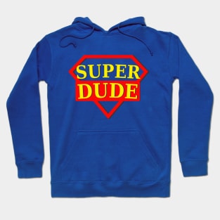 Super Dude Hoodie